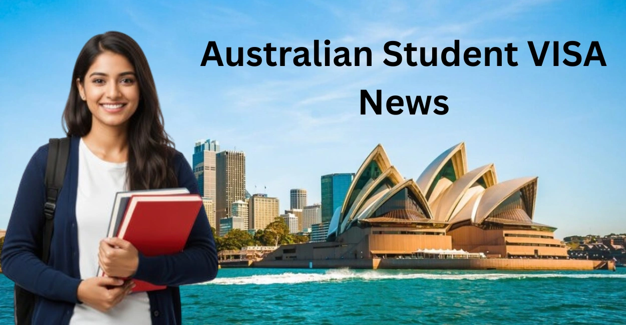 Australia Students VISA News